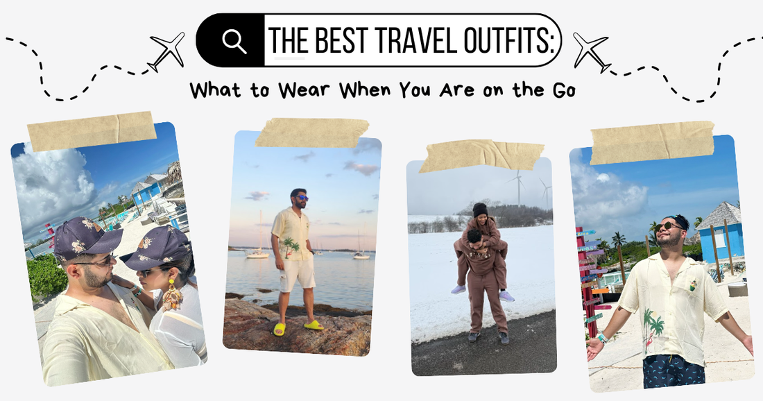 What to Wear When You Are on the Go: The Best Travel Outfits